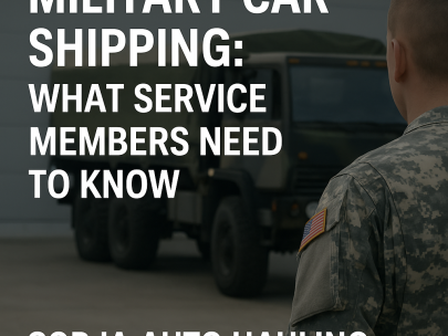 Military Car Shipping: What Service Members Need to Know